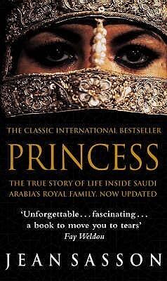 Princess: The True Story of Life Inside Saudi Arabia's Royal Family, Now Updated