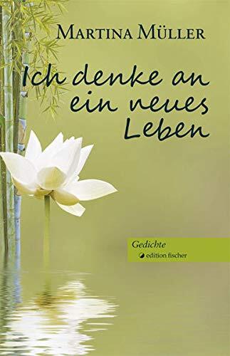 Ich denke an ein neues Leben
