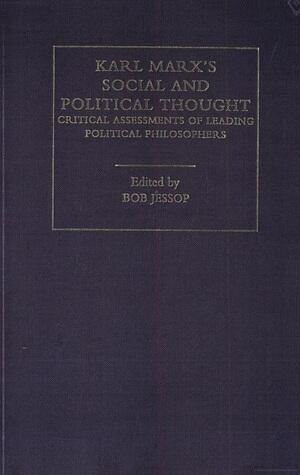 Karl Marx's Social and Political Thought; Critical Assessments  - Volume 1
