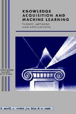 Knowledge Acquisition and Machine Learning: Theory, Methods, and Applications