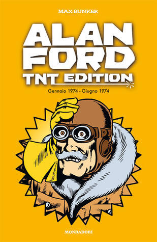 Alan Ford. TNT Edition 10: Gennaio 1974 - Giugno 1974