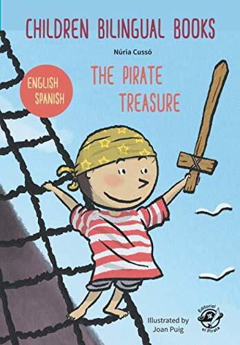 CHILDREN BILINGUAL BOOKS – ENGLISH/SPANISH – THE PIRATE TREASURE: Libros bilingües para niños – Inglés/Castellano – El tesoro del pirata – 4-6 years old learn languages