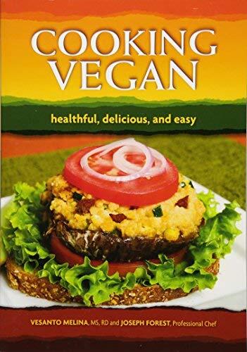Cooking Vegan: Healthful, Delicious and Easy