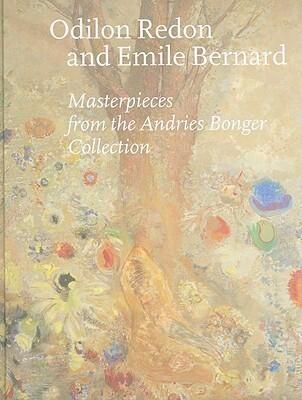 Odilon Redon and Emile Bernard: Masterpieces from the Andries Bonger Collection