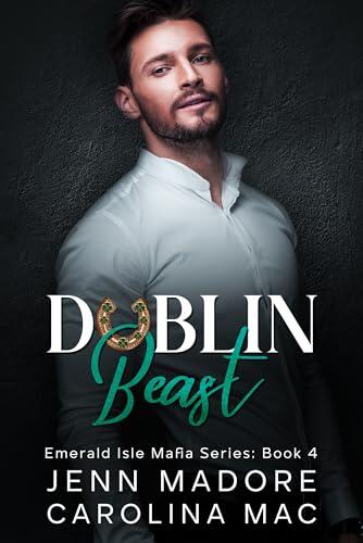 Dublin Beast: A Dark Mafia Romance