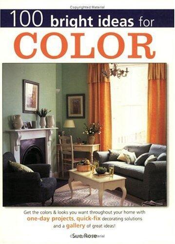 100 Bright Ideas for Color