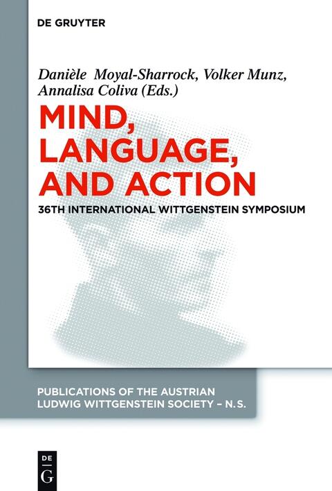 Mind, Language, and Action: Proceedings of the 36th International Wittgenstein Symposium