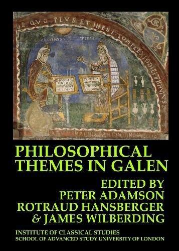 Philosophical Themes in Galen (Volume 114)