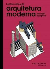História crítica da arquitetura moderna