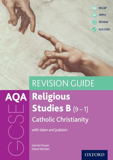 AQA GCSE Religious Studies B: Catholic Christianity with Islam and Judaism Revision Guide