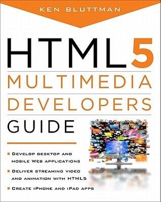 HTML5 Multimedia Developer's Guide