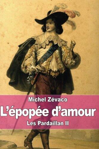 L'épopée d'amour: Les Pardaillan II
