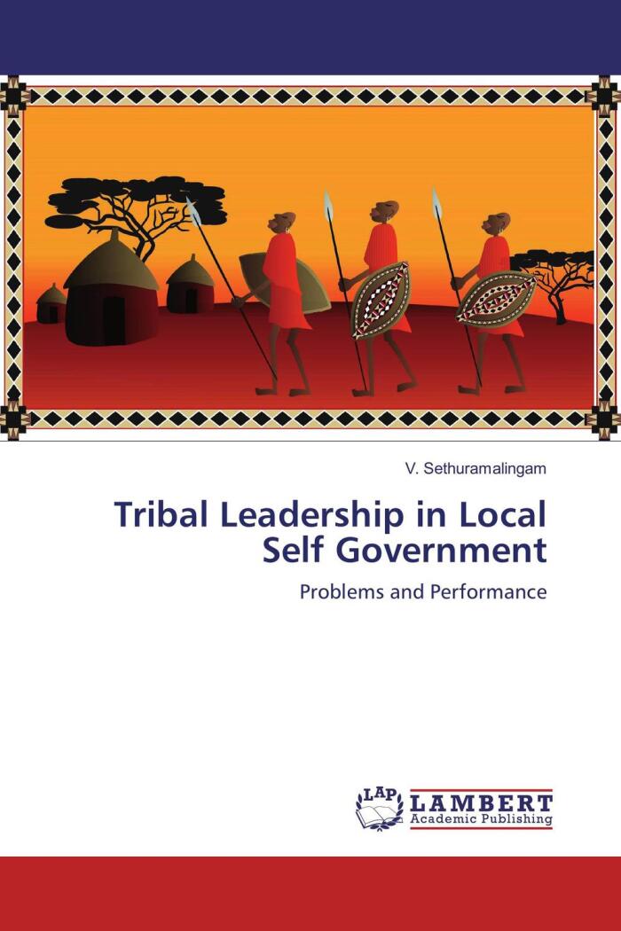 Tribal Leadership in Local Self Government: Problems and Performance