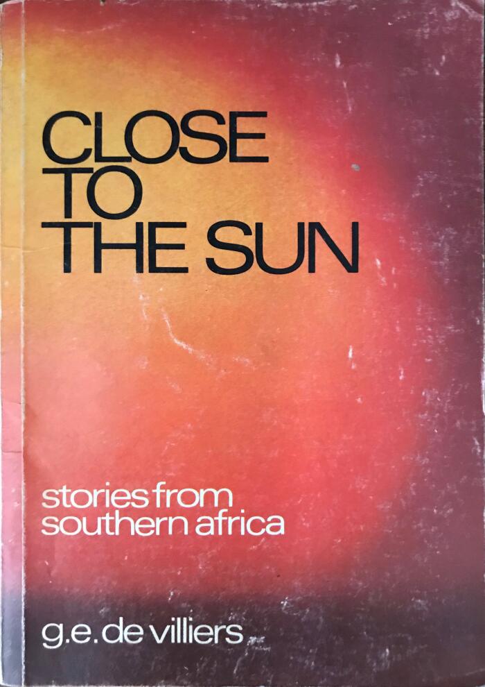 Close to the Sun: Stories from Southern Africa