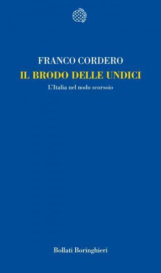 Il brodo delle undici. L'Italia nel nodo scorsoio