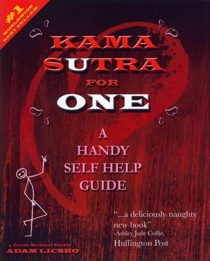 [(Kama Sutra for One : A Handy Self Help Guide)] [By (author) Adam A Licsko ] published on