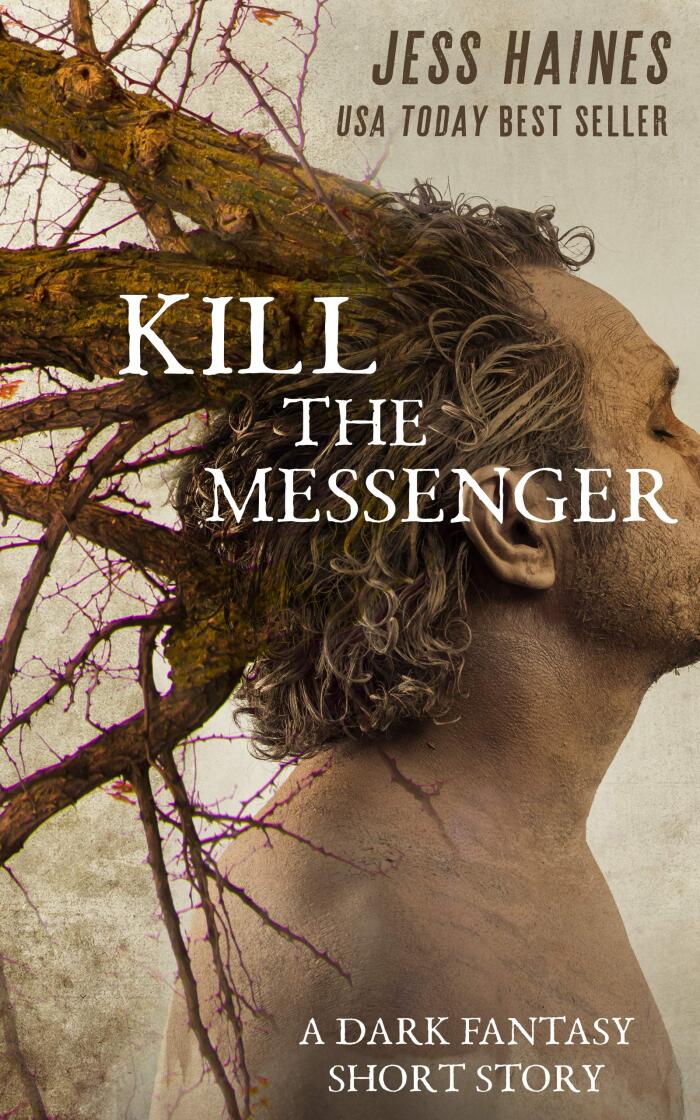 Kill the Messenger: A Dark Fantasy Short Story