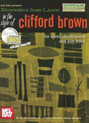 Mel Bay Essential Jazz Lines in the Style of Clifford Brown, Guitar Edition
