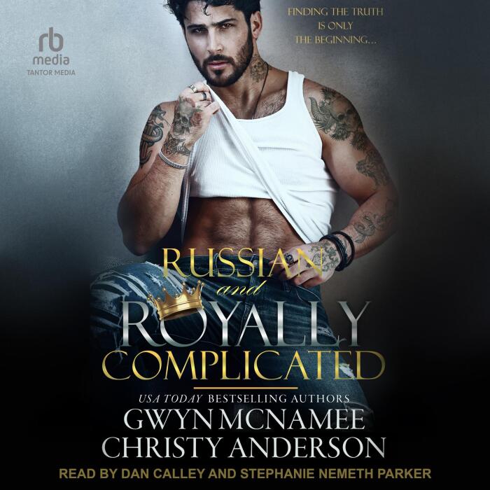 Russian and Royally Complicated: The Crowned Hearts Series, Book 2