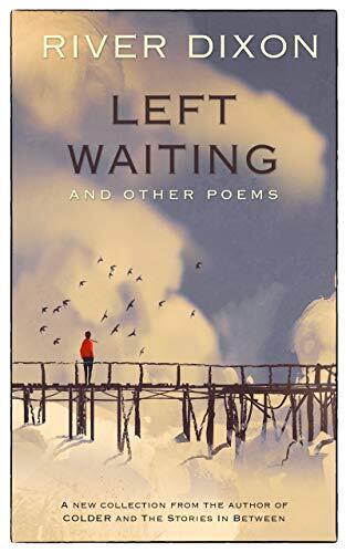 Left Waiting: and other poems