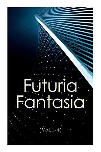 Futuria Fantasia (Vol. 1-4): Complete Illustrated Four-Volume Edition; Science Fiction Fanzine Created by Ray Bradbury