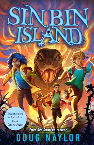 Sin Bin Island - the unmissable brand-new adventure from RED DWARF co-creator and SUNDAY TIMES bestselling Doug Naylor