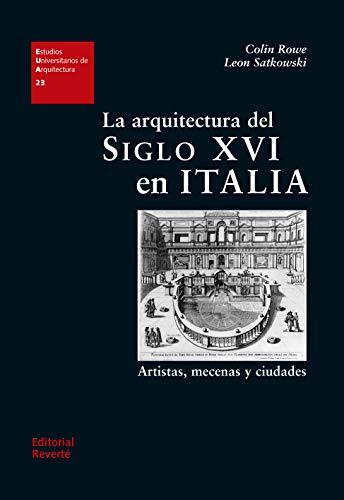 La arquitectura del siglo XVI en Italia (Estudios Universitarios de Arquitectura (EUA) nº 23)