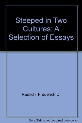 Steeped in Two Cultures: A Selection of Essays