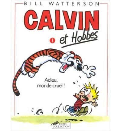 Calvin & Hobbes 1/Adieu Monde Cruel (Paperback)(French) - Common