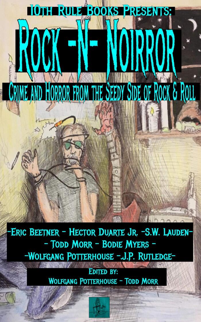 Rock -N- Noirror: Horror and Noir from the Seedy Side of Rock -N- Roll