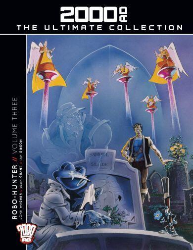 Robo-Hunter//Volume 3. (2000 AD The Ultimate Collection, #16).