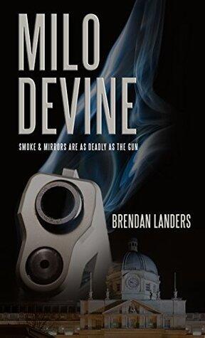 Milo Devine: Smoke and Mirrors are as Deadly as the Gun
