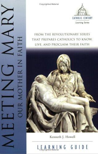 Meeting Mary Learning Guide: Our Mother in Faith