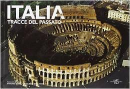 Italia. Tracce del Passato