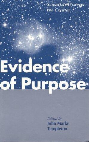 Evidence of Purpose: Scientists Discover the Creator