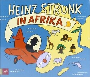Heinz Strunk in Afrika