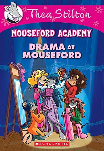 Drama at Mouseford: A Geronimo Stilton Adventure