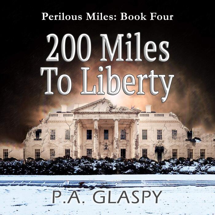 200 Miles to Liberty: Perilous Miles, Book 4