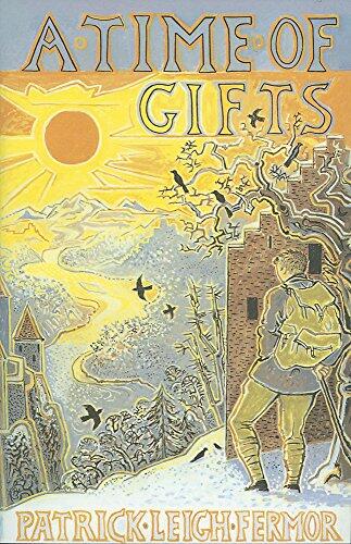 A Time of Gifts: On Foot to Constantinople (From the Hook of Holland to the Middle Danube)