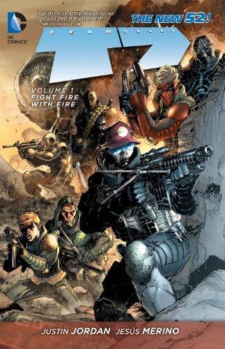 Team 7 Vol. 1 : Fight Fire with Fire (the New 52) (Paperback)--by Justin Jordan [2013 Edition]