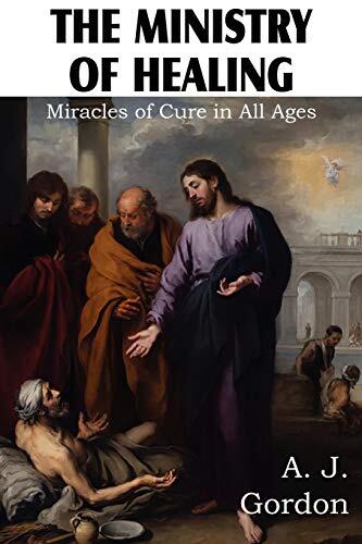 The Ministry of Healing: Miracles of Cure in All Ages