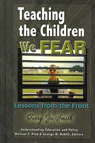 Teaching the Children We Fear: Stories from the Front