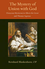 Mystery of Union with God: Dionysian Mysticism in Albert the Great and Thomas Aquinas