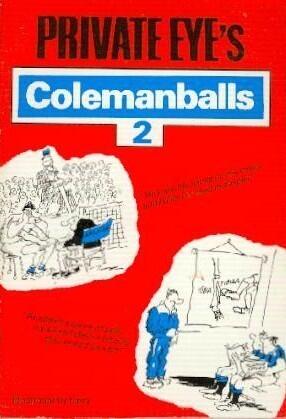 "Private Eye's" Colemanballs 2