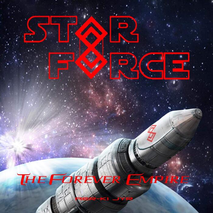 Star Force: The Forever Empire: Star Force Universe, Book 69