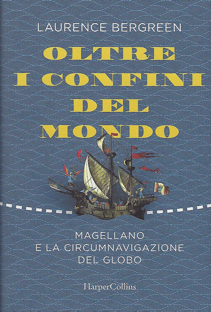 Oltre i confini del mondo. Magellano e la circumnavigazione del globo