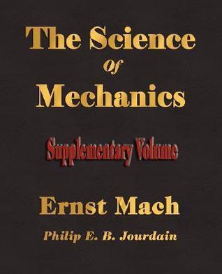 The Science Of Mechanics: Supplementary Volume
