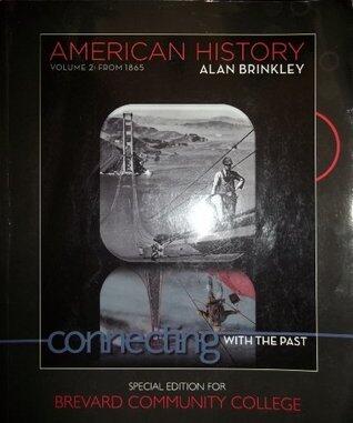 American History: Connecting with the Past, Volume 2: From 1865
