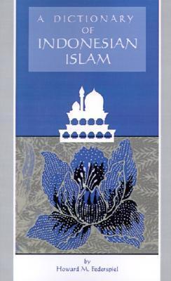 A Dictionary of Indonesian Islam
