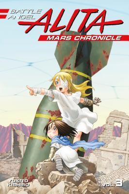 Battle Angel Alita: Mars Chronicle. Vol. 3